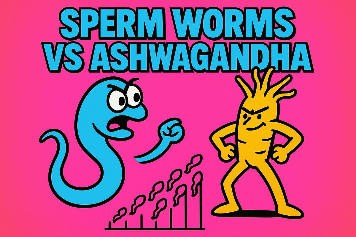 Sperm Worms vs Ashwagandha